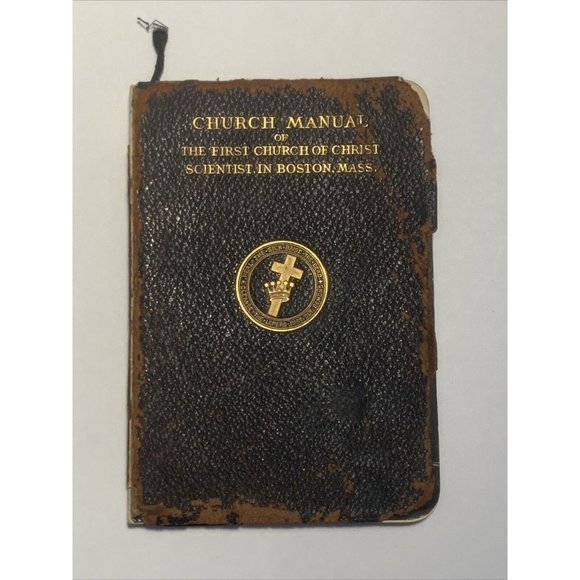 Church Manual Of The First Church Of Christ, Scientist In Boston, MASS - 1917